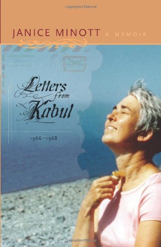 Janice Minott/Letters from Kabul, 1966-1968@ A Memoir